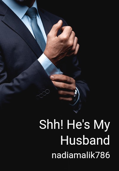 Read the novel Shh! He's My Husband all chapters for free novel - Completed  | Libri