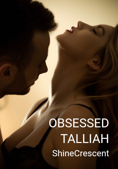 OBSESSED TALLIAH By ShineCrescent | Libri