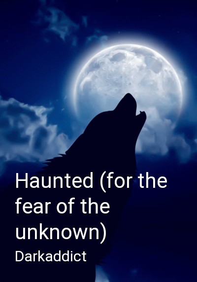 Haunted (for the fear of the unknown) By Darkaddict | Libri