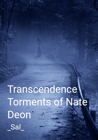 Transcendence Torments of Nate Deon By _Sal_ | Libri
