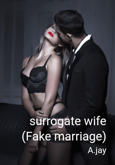 surrogate wife (Fake marriage) By A.jay | Libri