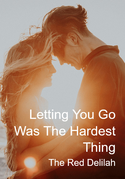 Letting You Go Was The Hardest Thing By The Red Delilah | Libri