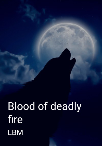 Blood of deadly fire By LBM | Libri