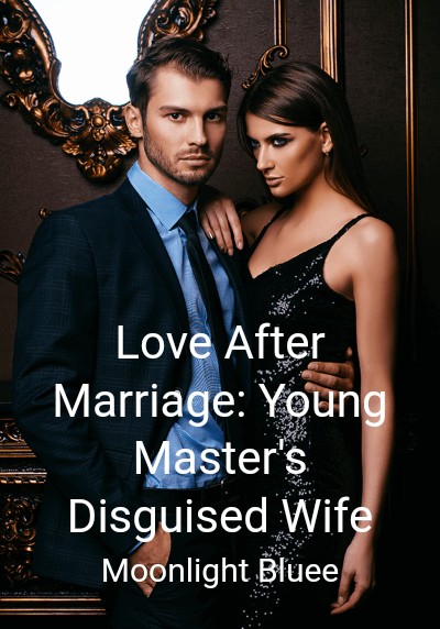 Love After Marriage: Young Master's Disguised Wife By Moonlight Bluee | Libri