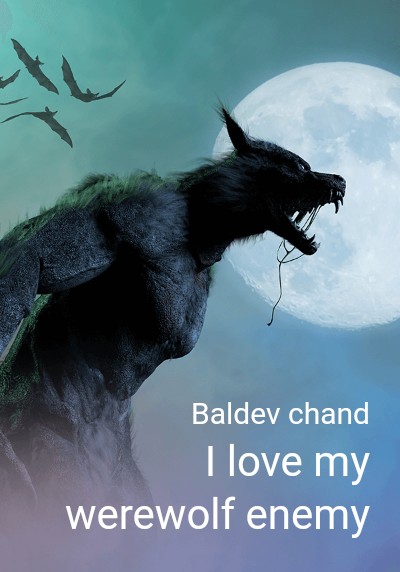 I love my werewolf enemy By Baldev chand | Libri