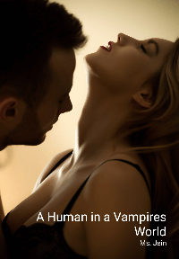 A Human in a Vampires World By Ms. Jein | Libri