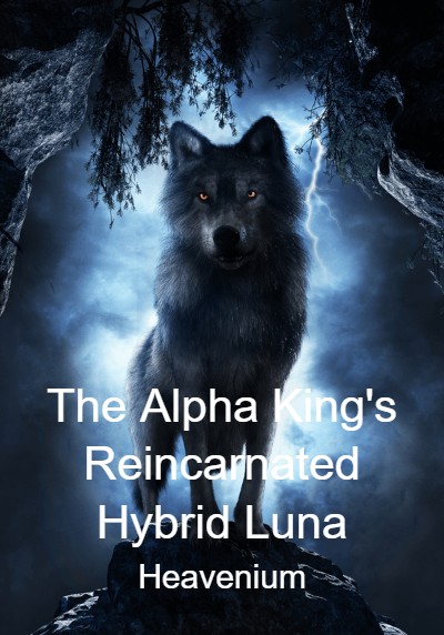 The Alpha King's Reincarnated Hybrid Luna By Heavenium | Libri