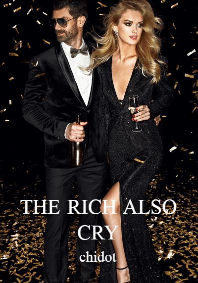 THE RICH ALSO CRY By chidot | Libri