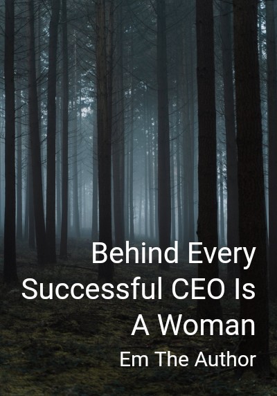 Behind Every Successful CEO Is A Woman By Em The Author | Libri