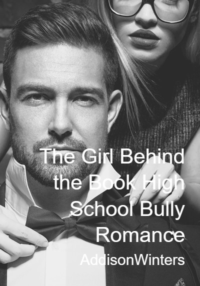 The Girl Behind the Book High School Bully Romance By AddisonWinters | Libri