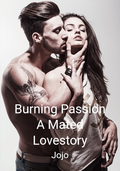 Burning Passion A Mated Lovestory By Jojo | Libri