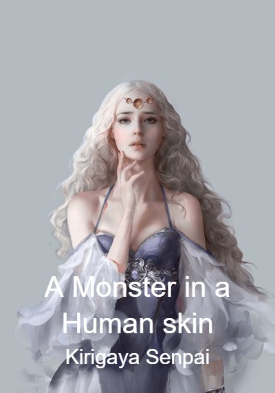 A Monster in a Human skin By Kirigaya Senpai | Libri