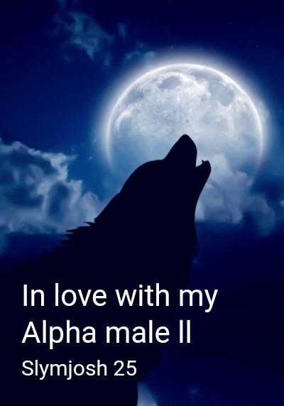 In love with my Alpha male ll By Slymjosh 25 | Libri