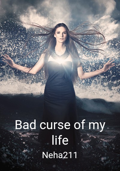 Bad curse of my life By Neha211 | Libri