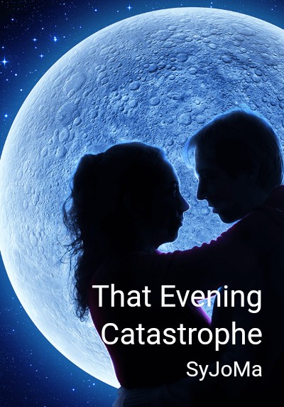 That Evening Catastrophe By SyJoMa | Libri
