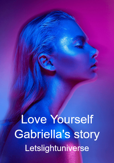 Love Yourself Gabriella's story By Letslightuniverse | Libri