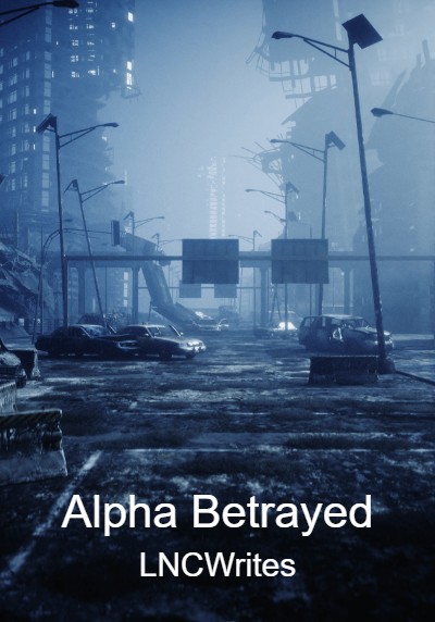 Alpha Betrayed By LNCWrites | Libri