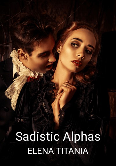 Sadistic Alphas By ELENA TITANIA | Libri