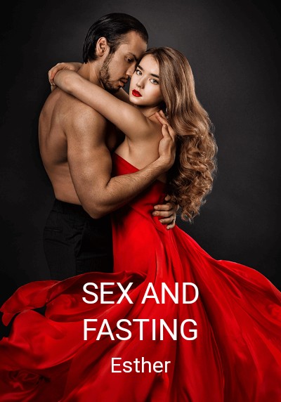 SEX AND FASTING By Esther | Libri