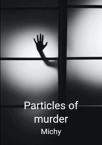 Particles of murder By Michy | Libri