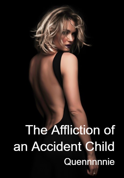 The Affliction of an Accident Child By Quennnnnie | Libri