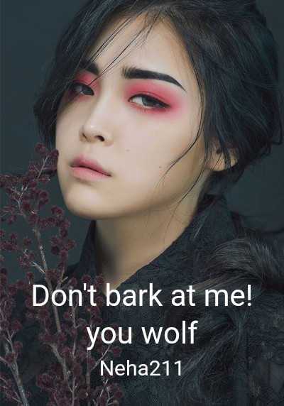 Don't bark at me! you wolf By Neha211 | Libri