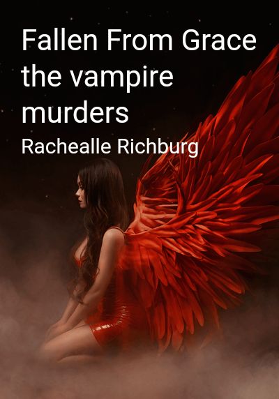 Fallen From Grace the vampire murders By Rachealle Richburg | Libri