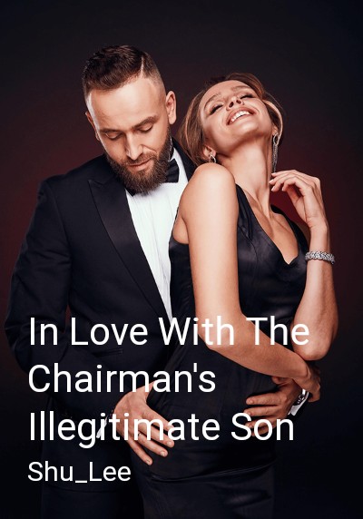 In Love With The Chairman's Illegitimate Son By Shu_Lee | Libri