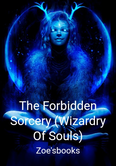 The Forbidden Sorcery (Wizardry Of Souls) By Zoe'sbooks | Libri