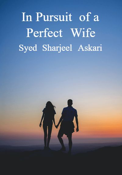 In Pursuit of a Perfect Wife By Syed Sharjeel Askari | Libri
