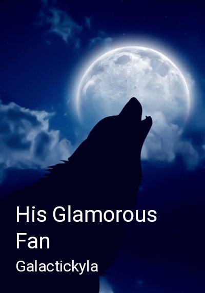 His Glamorous Fan By Galactickyla | Libri