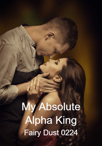 My Absolute Alpha King By Fairy Dust 0224 | Libri